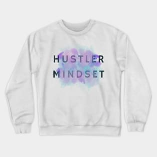 Motivational Hustler Mindset Crewneck Sweatshirt